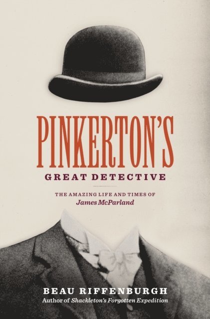 Beau Riffenburgh - Pinkerton's Great Detective, E-bok