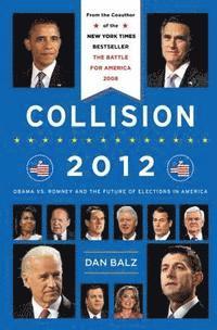 Dan Balz - Collision 2012, E-bok