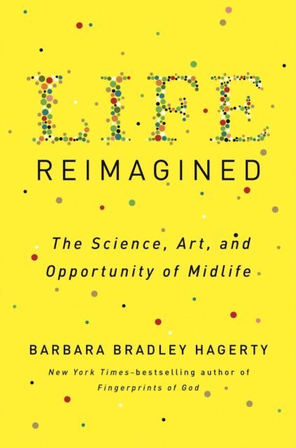 Barbara Bradley Hagerty - Life Reimagined, E-bok