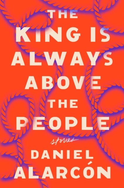 Daniel Alarc n - King Is Always Above the People, E-bok