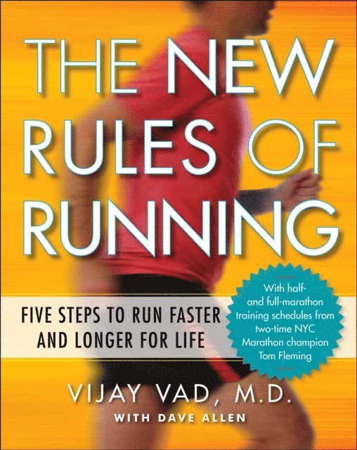 Dave Allen, M.D. Vijay Vad - New Rules of Running, E-bok