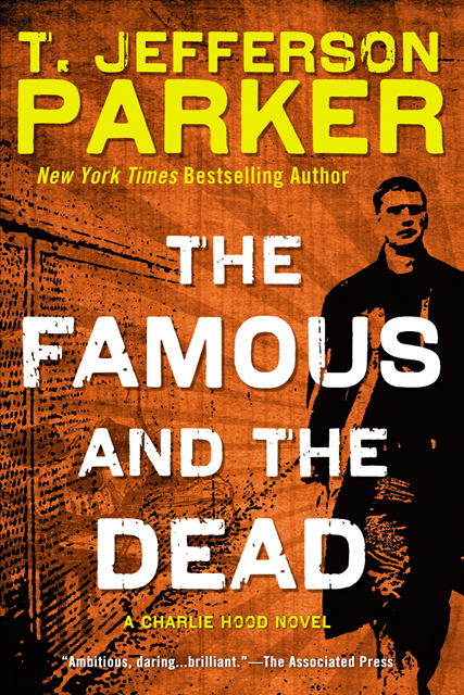 T. Jefferson Parker - Famous and the Dead, E-bok