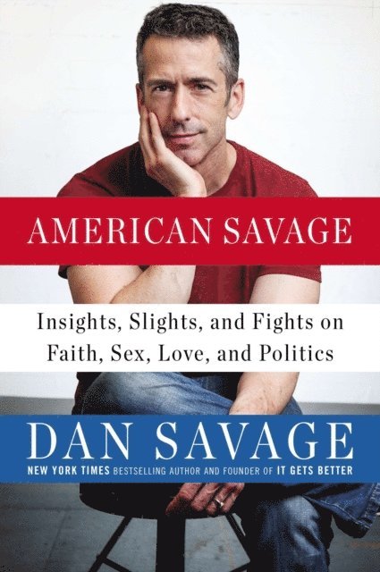 Dan Savage - American Savage, E-bok