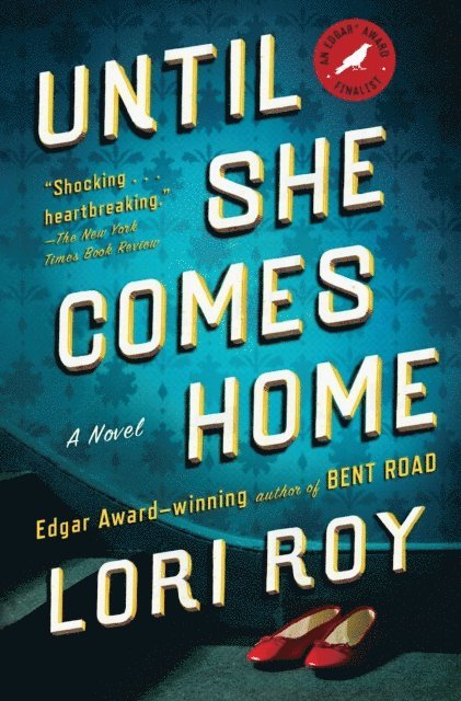 Lori Roy - Until She Comes Home, E-bok