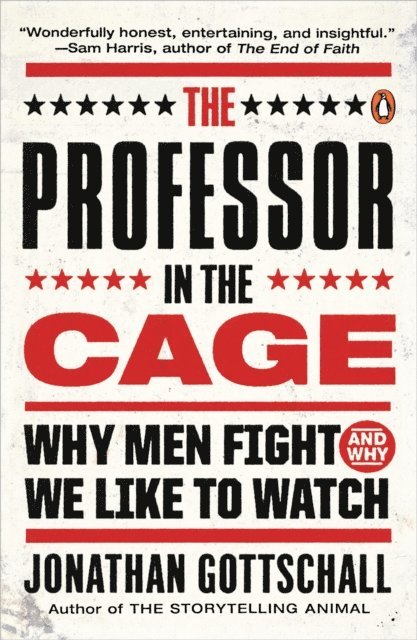 Jonathan Gottschall - Professor in the Cage, E-bok