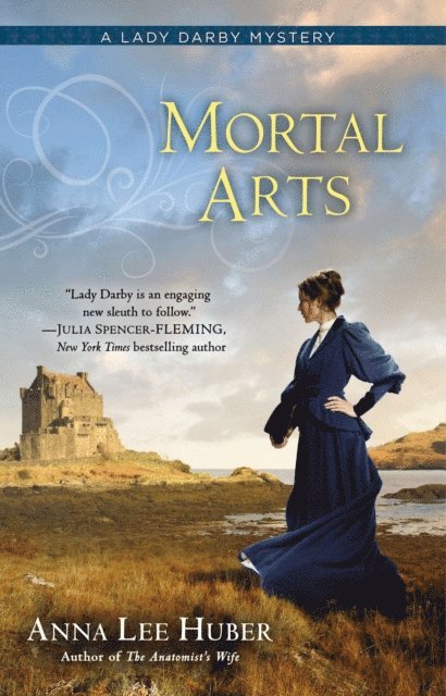 Anna Lee Huber - Mortal Arts, E-bok