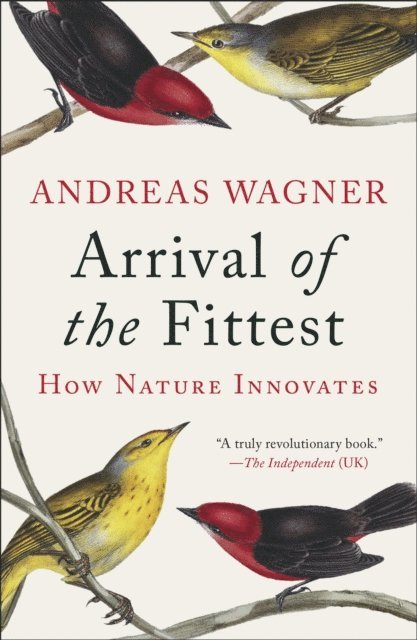 Andreas Wagner - Arrival of the Fittest, E-bok