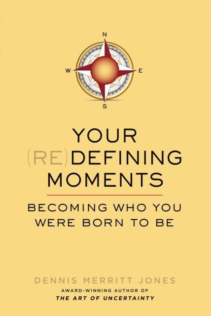 Dennis Merritt Jones - Your Redefining Moments, E-bok. Tillgänglighet: Lägg i varukorg