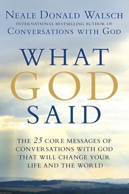 Neale Donald Walsch - What God Said, E-bok