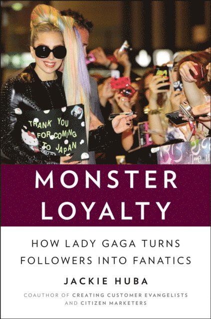 Jackie Huba - Monster Loyalty, E-bok. Tillgänglighet: Lägg i varukorg