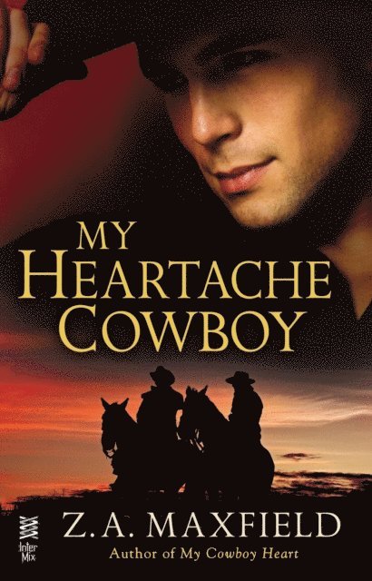 Z.A. Maxfield - My Heartache Cowboy, E-bok