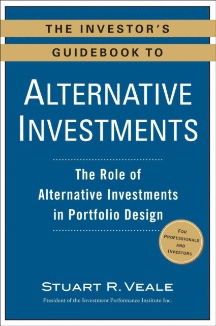 Stuart R. Veale - Investor's Guidebook to Alternative Investments, E-bok