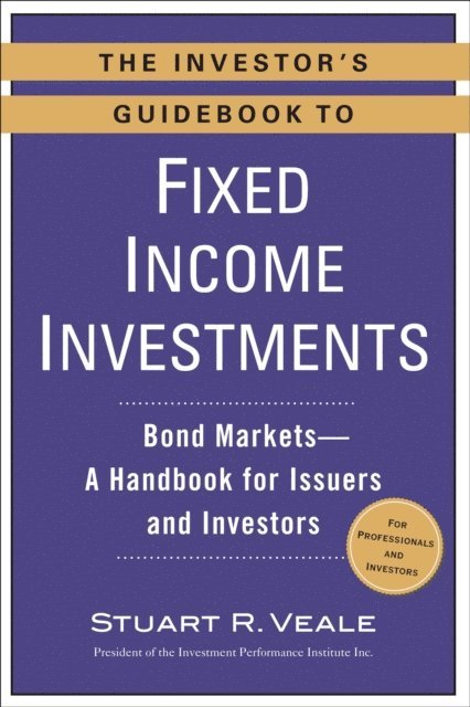 Stuart R. Veale - Investor's Guidebook to Fixed Income Investments, E-bok