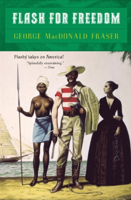 George MacDonald Fraser - Flash for Freedom!, E-bok