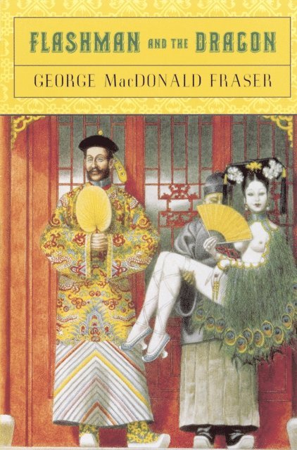 George MacDonald Fraser - Flashman and the Dragon, E-bok