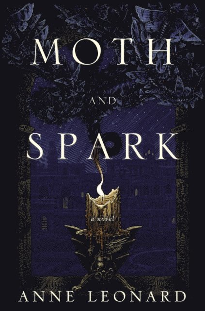 Anne Leonard - Moth and Spark, E-bok