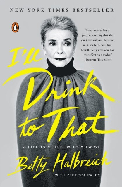 Rebecca Paley, Betty Halbreich - I'll Drink to That, E-bok