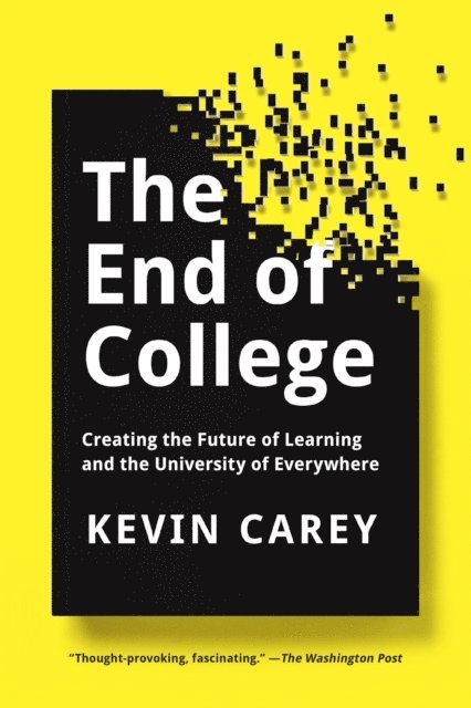 Kevin Carey - End of College, E-bok