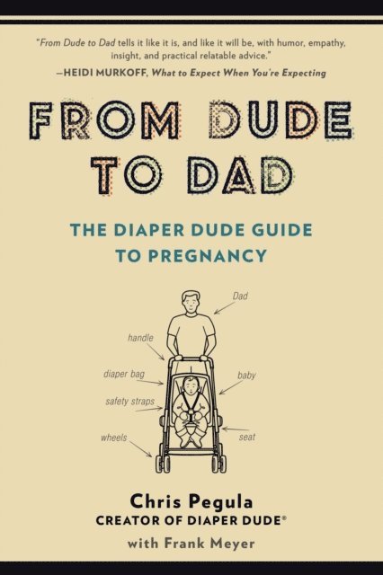 Frank Meyer, Chris Pegula - From Dude to Dad, E-bok