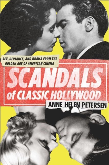 Anne Helen Petersen - Scandals of Classic Hollywood, E-bok