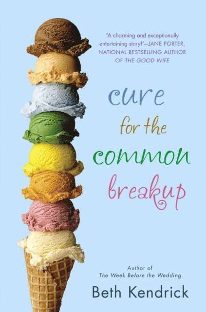 Beth Kendrick - Cure for the Common Breakup, E-bok