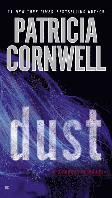 Patricia Cornwell - Dust, E-bok