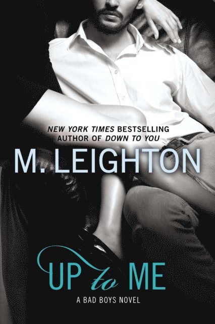 M. Leighton - Up to Me, E-bok