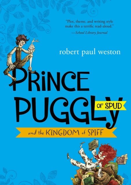 Robert Paul Weston - Prince Puggly of Spud and the Kingdom of Spiff, E-bok