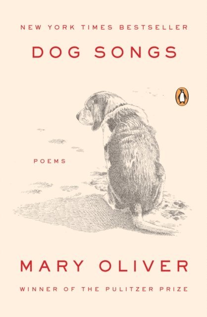 Mary Oliver - Dog Songs, E-bok