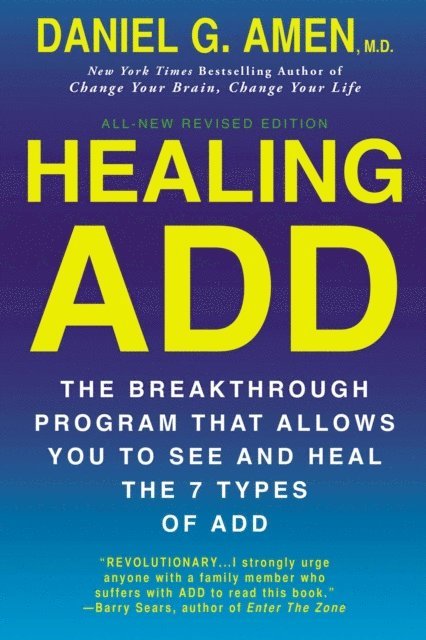 M.D. Daniel G. Amen - Healing ADD Revised Edition, E-bok