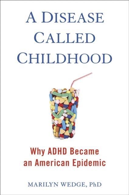 Marilyn Wedge - Disease Called Childhood, E-bok