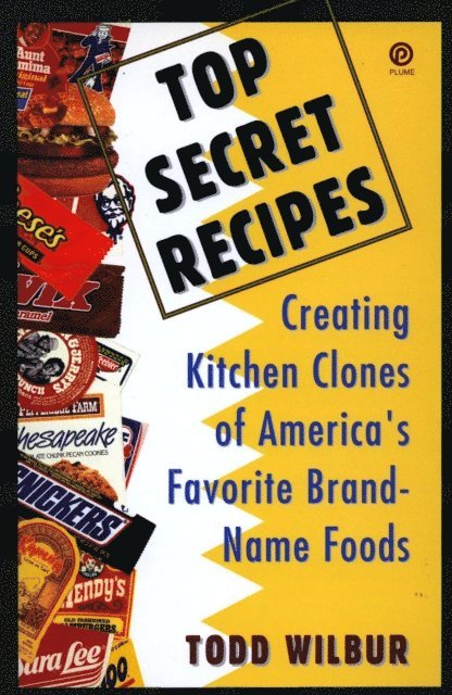Todd Wilbur - Top Secret Recipes, E-bok