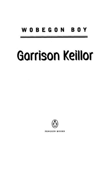 Garrison Keillor - Wobegon Boy, E-bok
