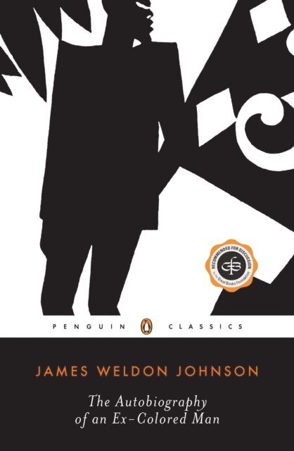 James Weldon Johnson - Autobiography of an Ex-Colored Man, E-bok