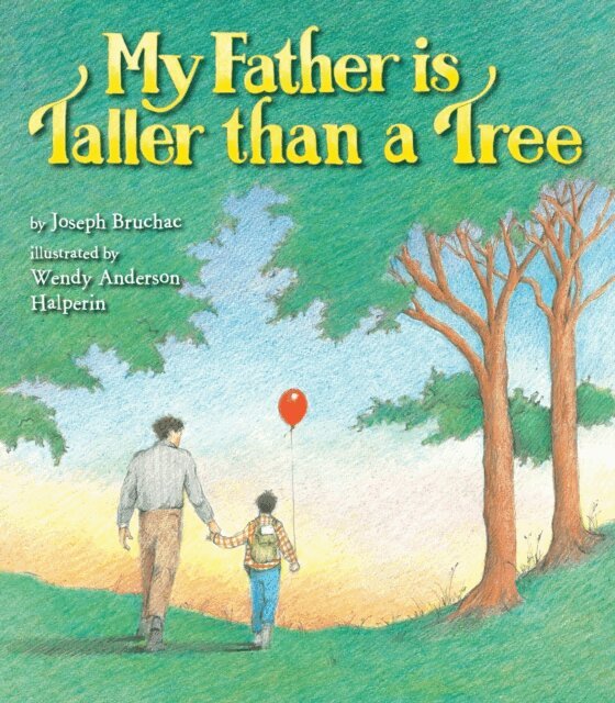 Joseph Bruchac - My Father Is Taller than a Tree, E-bok