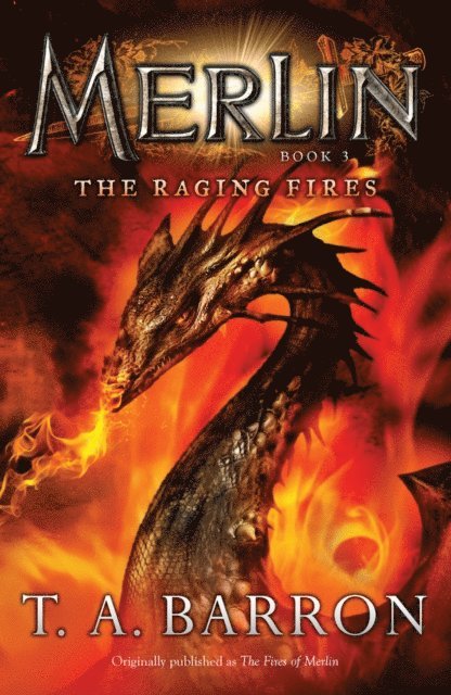 T. A. Barron - Raging Fires, E-bok