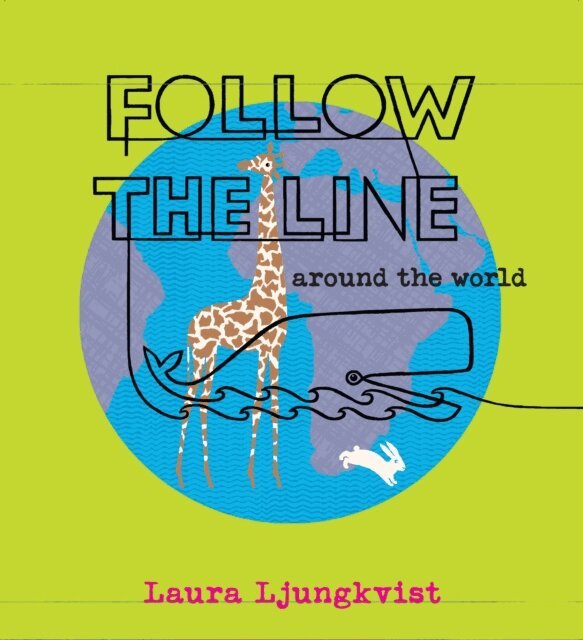 Laura Ljungkvist - Follow the Line Around the World, E-bok