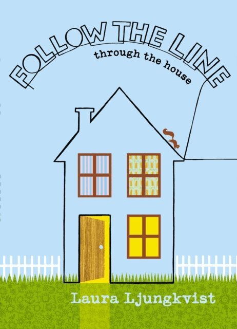 Laura Ljungkvist - Follow the Line through the House, E-bok