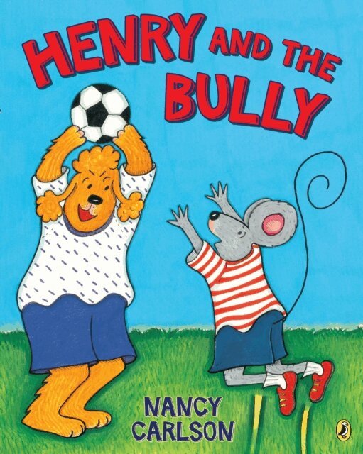 Nancy Carlson - Henry and the Bully, E-bok