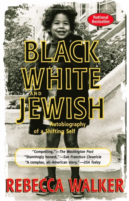 Rebecca Walker - Black White and Jewish, E-bok