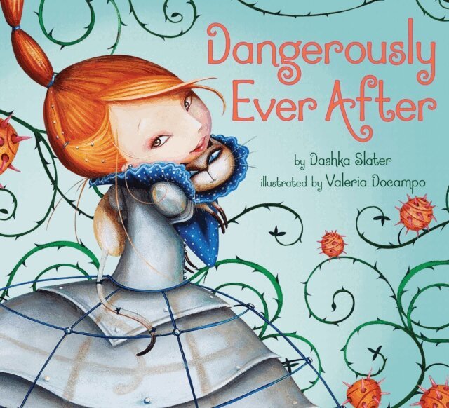Dashka Slater - Dangerously Ever After, E-bok