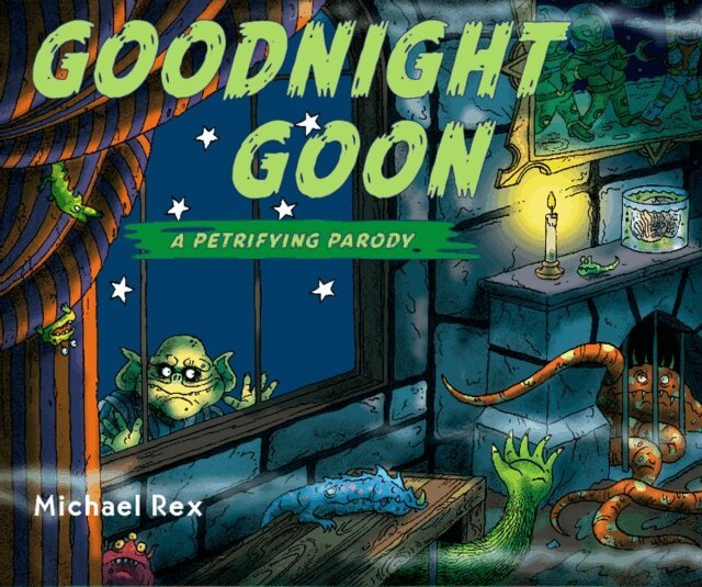 Michael Rex - Goodnight Goon: a Petrifying Parody, E-bok