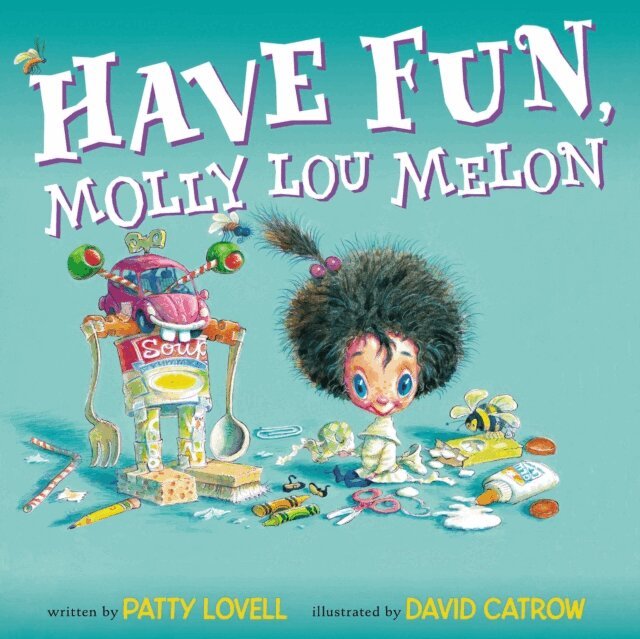Patty Lovell - Have Fun, Molly Lou Melon, E-bok