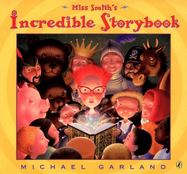 Michael Garland - Miss Smith's Incredible Storybook, E-bok