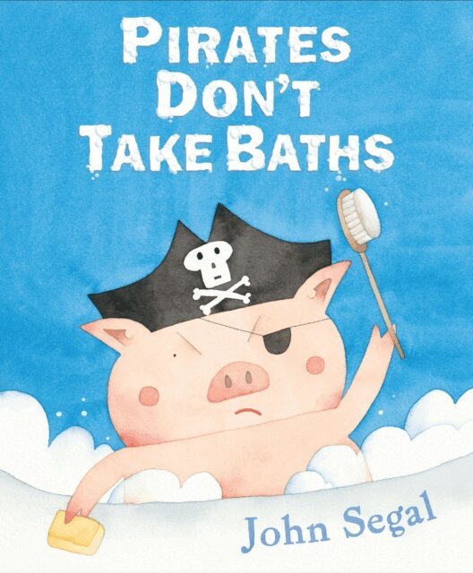John Segal - Pirates Don't Take Baths, E-bok