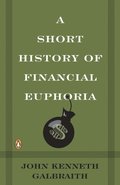 Short History of Financial Euphoria
