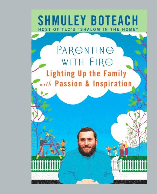 Shmuley Boteach - Parenting With Fire, E-bok