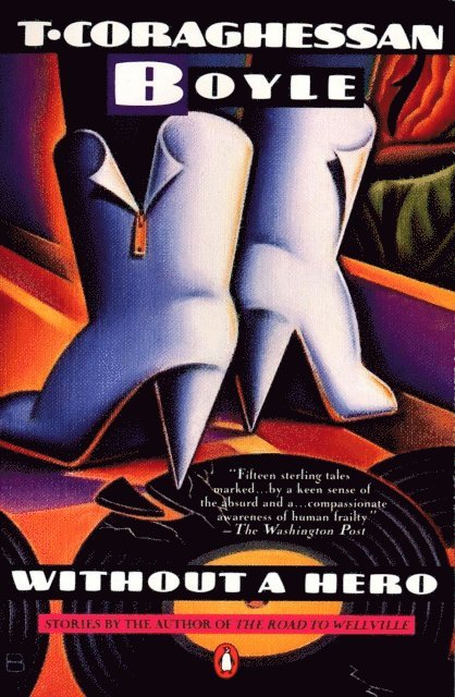 T.C. Boyle - Without a Hero, E-bok