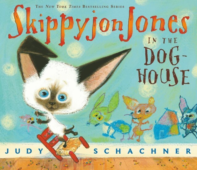 Judy Schachner - Skippyjon Jones in the Doghouse, E-bok