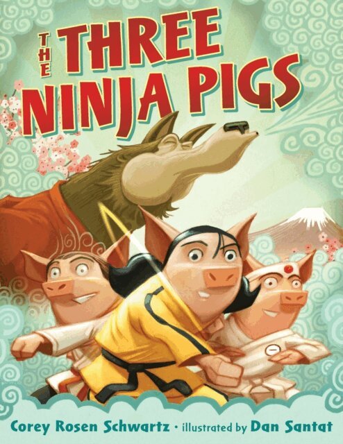 Corey Rosen Schwartz - Three Ninja Pigs, E-bok